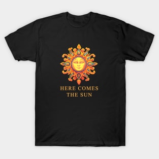 Here Comes The Sun T-Shirt